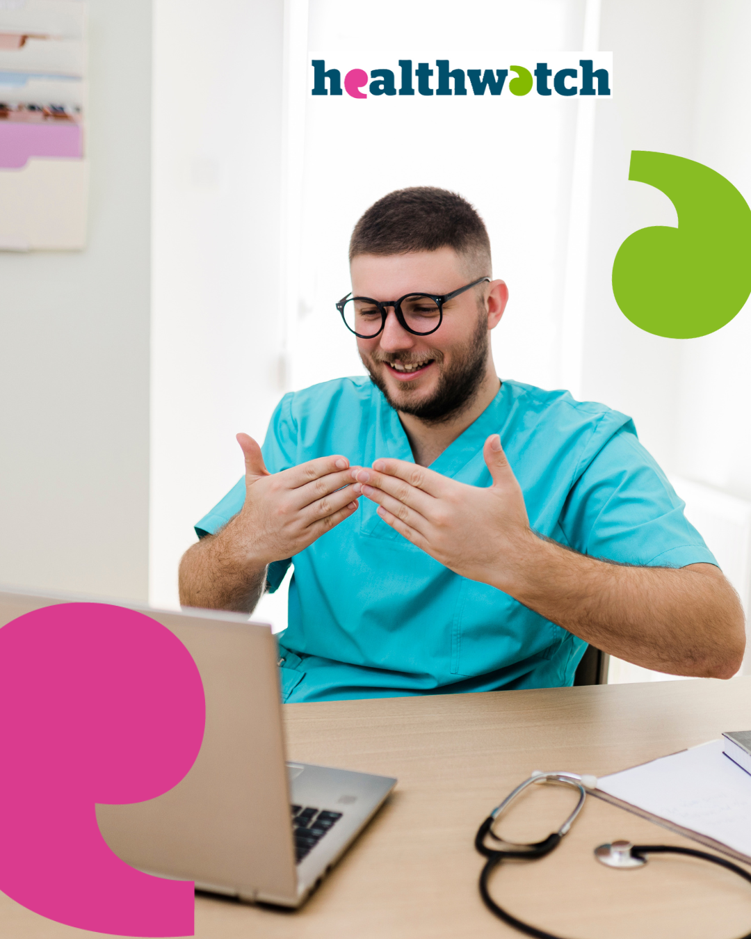 Photo of a man wearing blue scrubs, sitting at his desk, signing in BSL at his laptop screen. There is a stethoscope and a notebook on his desk. On the top right corner there is the Healthwatch logo. 