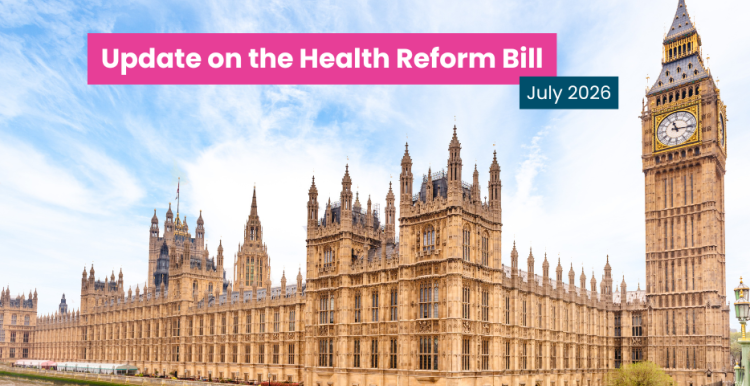 A photography of the UK Parliament. The title reads: Update on the Health Reform Bill - July 2026