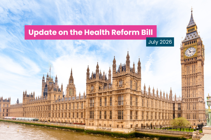 A photography of the UK Parliament. The title reads: Update on the Health Reform Bill - July 2026