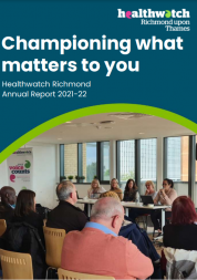 Image of the cover of the Healthwatch Richmond Annual Report 2021-22